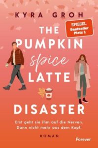 the-pumpkin-spice-latte-disaster-taschenbuch-kyra-groh